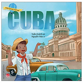 Vòng Quanh Thế Giới: Cu Ba