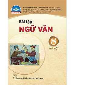 Sách Bài Tập Ngữ Văn 8- tập một- Chân Trời Sáng Tạo