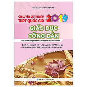 Nơi bán Ôn Luyện Đề Thi Mẫu THPT QG 2019 Giáo Dục Công Dân - Giá Từ -1đ