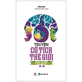 Truyện Cổ Tích Thế Giới Hay Nhất (Tập 2) - Tái Bản