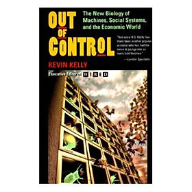 Out of Control: The New Biology of Machines Social Systems and the Economic World 