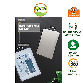 Thớt Inox 304 Cao Cấp SPEVI 2 Mặt - Có Rãnh Chống Tràn Nước, Chế Biến Thức Ăn Sạch Sẽ Và Không Bay Mùi, Thay Thế Cho Loại Thớt Gỗ Truyền Thống - Hàng Chính Hãng