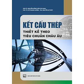 Download sách Kết Cấu Thép Thiết Kế Theo Tiêu Chuẩn Châu Âu