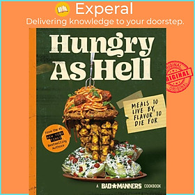 Sách - Hungry as Hell - Plant-based Meals to Live by, Flavour to Die For by Bad Manners (UK edition, hardcover)