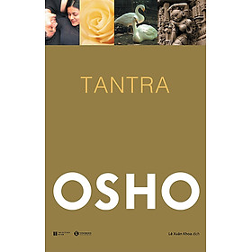 Osho - Tantra: Con Đường Của Sự Chấp Nhận