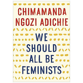 We Should All Be Feminists
