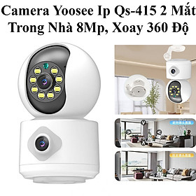 Camera Yoosee IP QS-415 2 Mắt Trong Nhà Xem 2 Màn Hình Cùng Lúc Độ Phân Giải 8MP, Xoay 360 Độ, Xem Đêm Có Màu, Hỗ Trợ Đàm Thoại 2 Chiều Hàng Chính Hãng