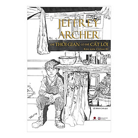 [Download Sách] Sách tiểu thuyết lãng mạn Chỉ Thời Gian Có Thể Cất Lời - Jeffrey Archer ( Tặng kèm Bookmark Happy Life)