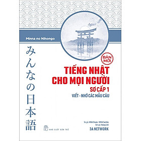 Hình ảnh sách Sách Tiếng Nhật Cho Mọi Người - Sơ cấp 1: Viết - Nhớ Các Mẫu Câu