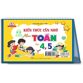 Sách - Kiến thức cần nhớ môn Toán lớp 4, lớp 5 (dùng chung cho các bộ SGK hiện hành)