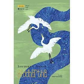 SIDDHARTHA - Hermann Hesse – Nobel văn chương 1946 – Tao Đàn – Phạm Văn dịch