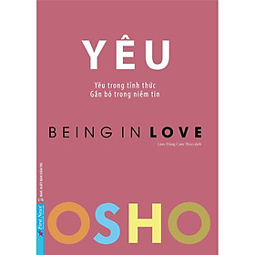 Hình ảnh Sách - OSHO Yêu (Yêu trong tỉnh thức, gắn bó trong niềm tin) - FirstNews