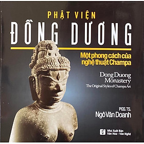 [Download Sách] Phật Viện Đồng Dương - Một phong cách của nghệ thuật Champa