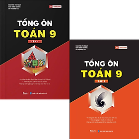 Sách - Tổng Ôn Toán 9 - toán 9 ôn thi vào 10 chương trình mới