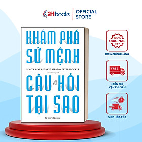 Sách- Khám Phá Sứ Mệnh Với Câu Hỏi Tại Sao- Kiến Thức Tổng Hợp (Tái bản 2021)(99)- 2HBooks