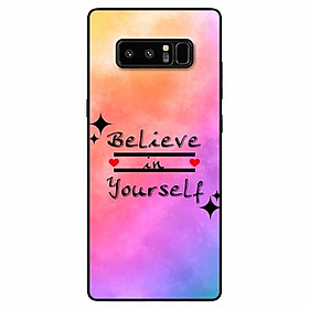 Ốp lưng dành cho Samsung Note 8 mẫu Believe Your Self