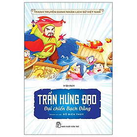 Hình ảnh Truyện Tranh Danh Nhân Lịch Sử Việt Nam - Trần Hưng Đạo Đại Chiến Bạch Đằng