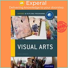 Sách - Oxford IB Diploma Programme: Visual Arts Course Companion by Jayson Paterson (UK edition, paperback)