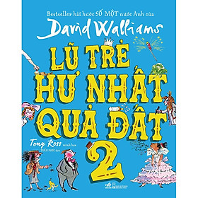 Hình ảnh Sách Lũ trẻ hư nhất quả đất - Tập 2 (Bìa cứng) - Nhã Nam - BẢN QUYỀN