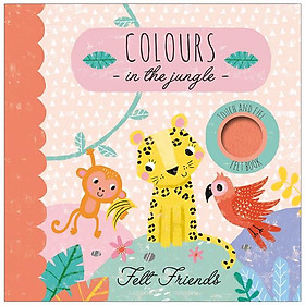 Colours In The Jungle - Felt Friends Touch & Feel Felt Book