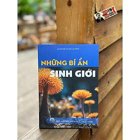 NHỮNG BÍ ẨN SINH GIỚI - Nguyễn Lân Dũng - Hanoi Books 