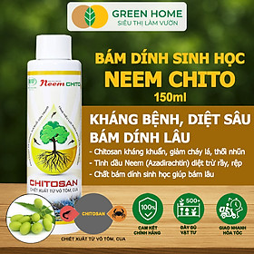 Mua Chất Bám Dính Sinh Học Neem Chito GreenHome  150ml Kháng Khuẩn Hạn Chế Bệnh Cháy Lá  Trị Bọ Trĩ  Rầy