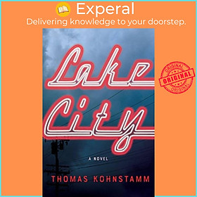 Sách - Lake City - A Novel by Thomas Kohnstamm (UK edition, paperback)