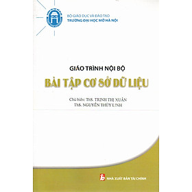 GIÁO TRÌNH NỘI BỘ BÀI TẬP CƠ SỞ DỮ LIỆU