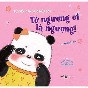 Sách Phát Triển EQ Cho Trẻ Mẫu Giáo - Tớ Ngượng Ơi Là Ngượng