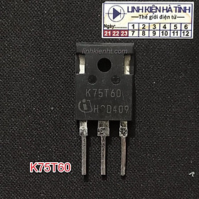 Mua IGBT máy hàn K75T60 K75T60A IKW75N60T 75A 600V