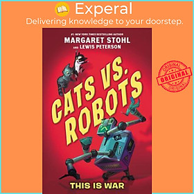 Hình ảnh Sách - Cats vs. Robots: This Is War by Margaret Stohl (US edition, paperback)