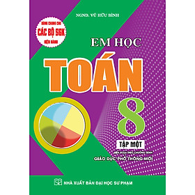 Em học toán 8 - tập 1 (biên soạn theo chương trình GDPT mới)