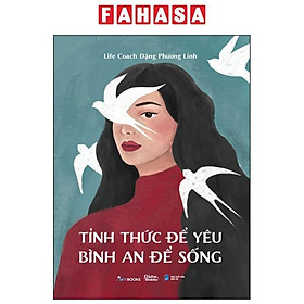 Sách - Tỉnh Thức Để Yêu - Bình An Để Sống