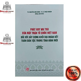 Sách – Phát huy vai trò của Mặt trận Tổ quốc Việt Nam đối với xây dựng khối đại đoàn kết toàn dân tộc trong tình hình…