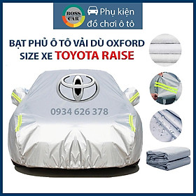Bạt phủ ô tô Toyota Raize 3 lớp tráng bạc thông minh, chất liệu vải dù oxford cao cấp, áo chùm bảo vệ xe 4,5,7 chỗ