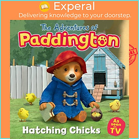 Sách - The Adventures of Paddington: Hatching Chicks by HarperCollins Children's Books (UK edition, paperback)