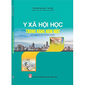 Y xã hội học trong Răng hàm mặt (Sách dùng cho sinh viên Răng hàm mặt) - Cổ Viên