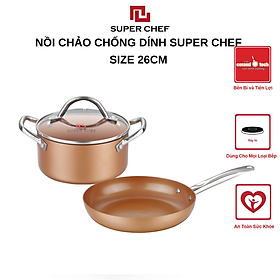 Mua Combo Nồi Chảo Tròn Chống Dính Super Chef Đáy Từ Cao Cấp  An Toàn  Bền Bỉ Size NC26