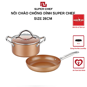 Combo Nồi Chảo Tròn Chống Dính Super Chef Đáy Từ Cao Cấp, An Toàn, Bền Bỉ Size NC26