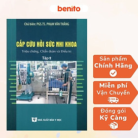 Benito - Sách - Cấp cứu hồi sức nhi khoa triệu chứng, chẩn đoán và ĐT Tập 2 - NXB Y học