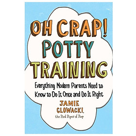 [Download Sách] Oh Crap! Potty Training