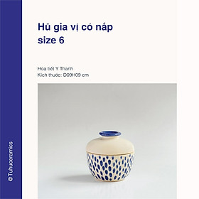 Lọ, hũ gia vị có nắp gốm sứ Tu Hú Ceramics - Hoạ tiết Y Thanh