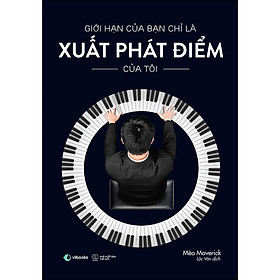 [Tải ebook] Giới Hạn Của Bạn Chỉ Là Xuất Phát Điểm Của Tôi (Tái Bản) PDF