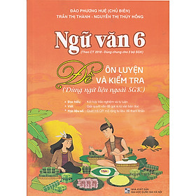 Hình ảnh Sách - Ngữ văn 6 Đề ôn luyện và kiểm tra (Dùng ngữ liệu ngoài sgk)