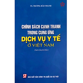 Chính sách cạnh tranh trong cung ứng Dịch vụ Y tế ở Việt Nam