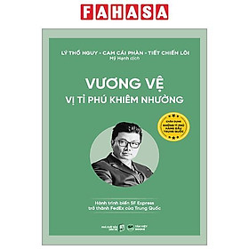 Vương Vệ - Vị Tỉ Phú Khiêm Nhường - Hành Trình Biến SP Express Trở Thành FedEx Của Trung Quốc - Quốc Trung