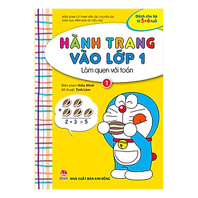 Hành Trang Vào Lớp 1: Làm Quen Với Toán - Tập 1 (Tái Bản)