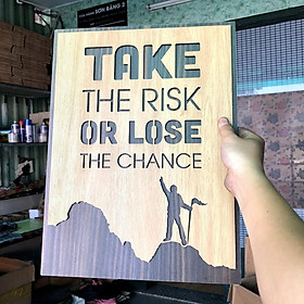 Mua Tranh gỗ TBIG tạo đông lực TBIG074E - Take the risk or lose the chance