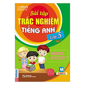 Bài Tập Trắc Nghiệm Tiếng Anh Lớp 5 (Tập 2)