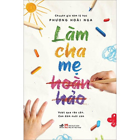 Làm Cha Mẹ Hoàn Hảo